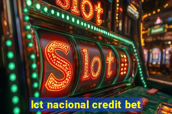 lct nacional credit bet